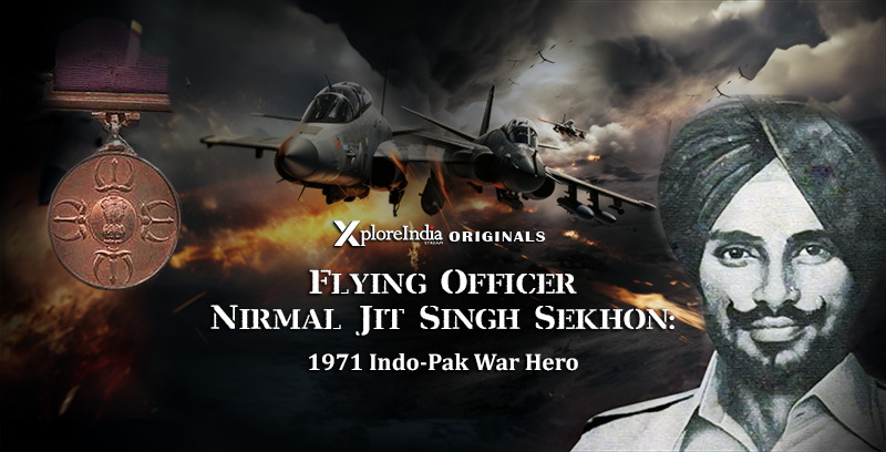 The Untold story of Flying Officer Nirmaljit Singh Sekhon
